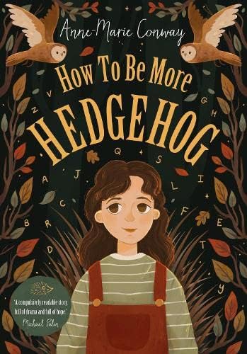 Book cover for How to be More Hedgehog by Anne-Marie Conway
