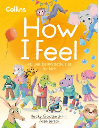 Book cover for How I Feel: 40 Wellbeing Activities for Kids
