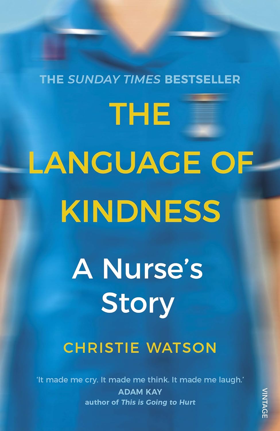 Book cover for The Language of Kindness: A Nurse's Story by Christie Watson