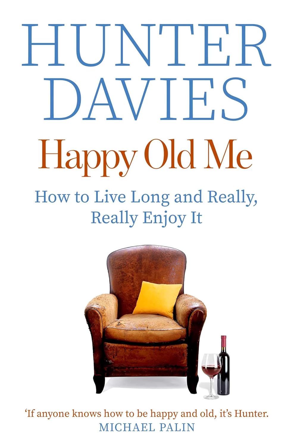 Book cover for Happy Old Me: How To Live a Long and Really, Really Enjoy It by Hunter Davies
